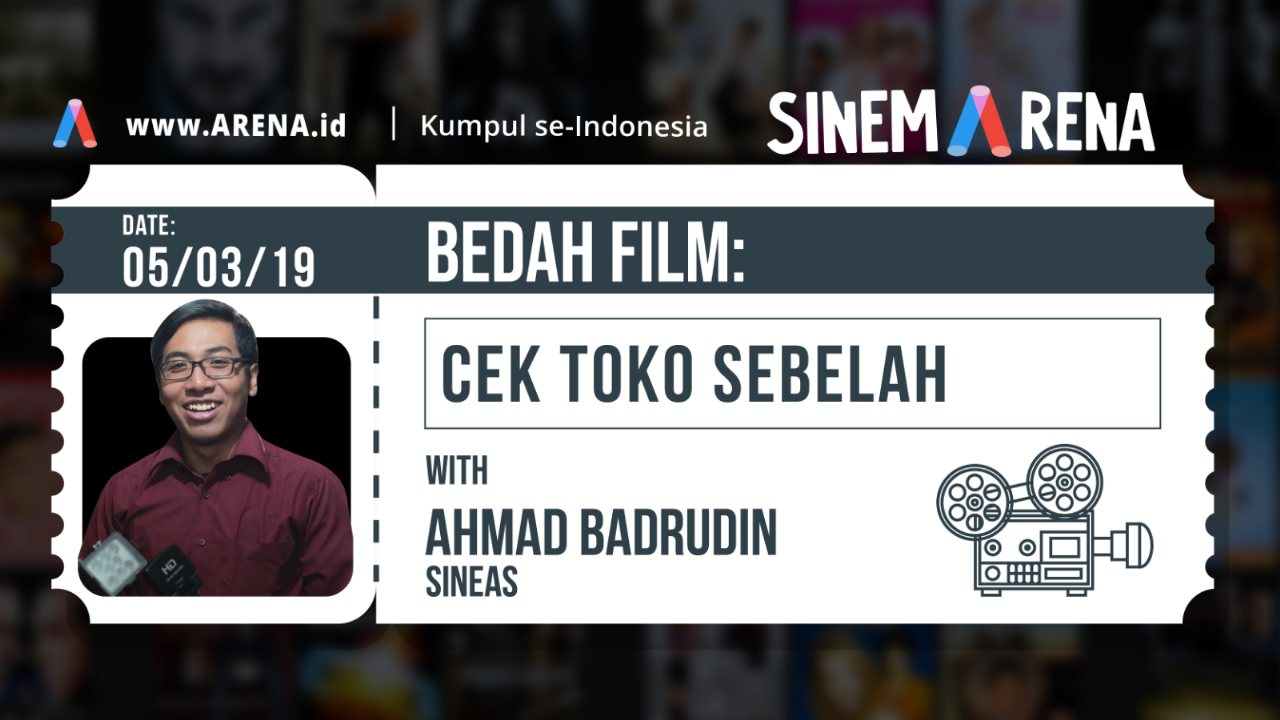 Bedah Film Cek Toko Sebelah With Ahmad Badrudin Sinemarena